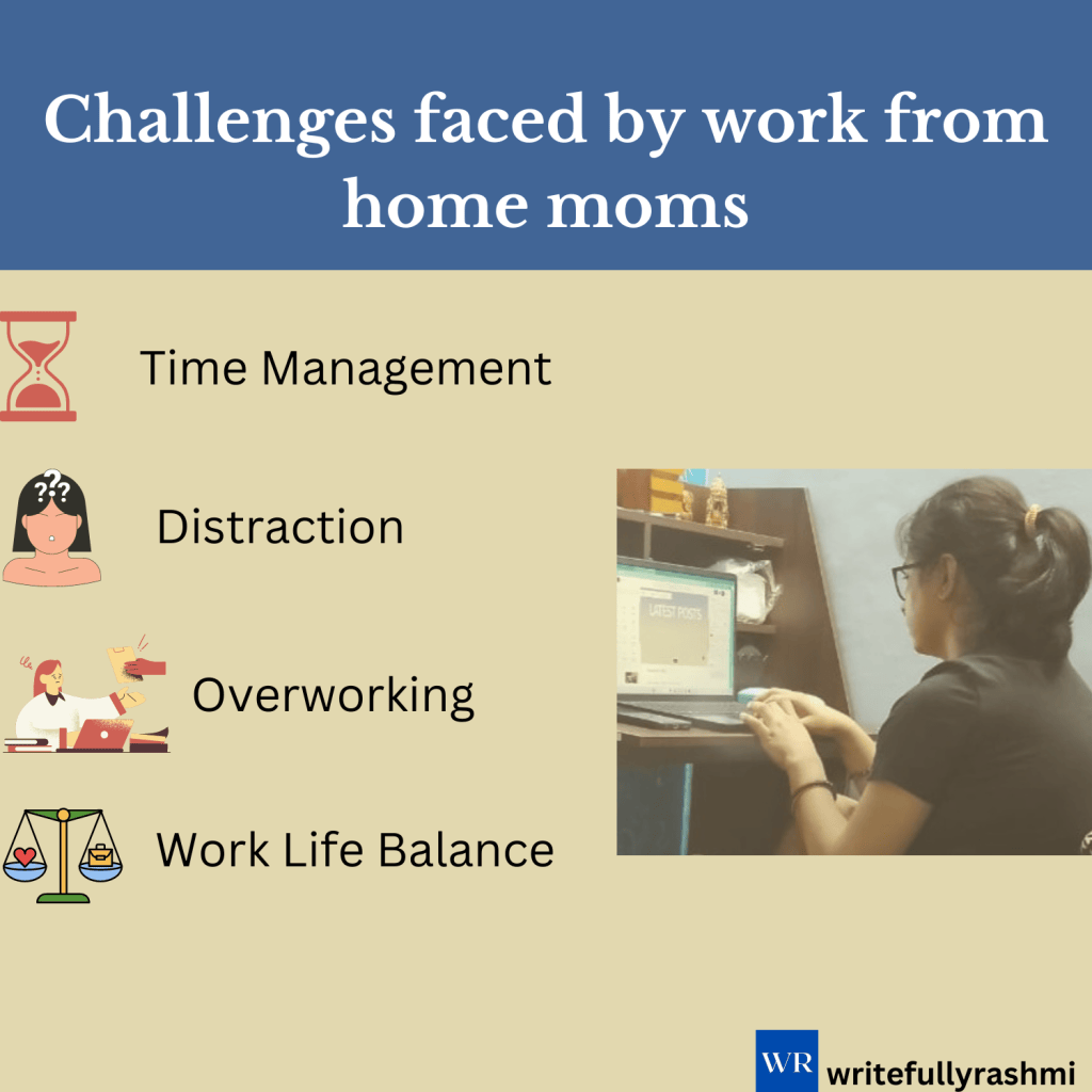 Challenges faced by work from home moms