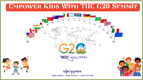 A guide to empower Kids with the G20 Summit