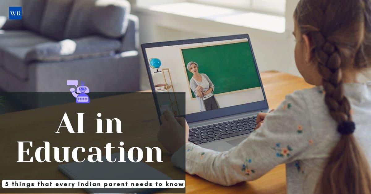 AI in Education: 5 Best Things That Every Indian Parent Needs To Know