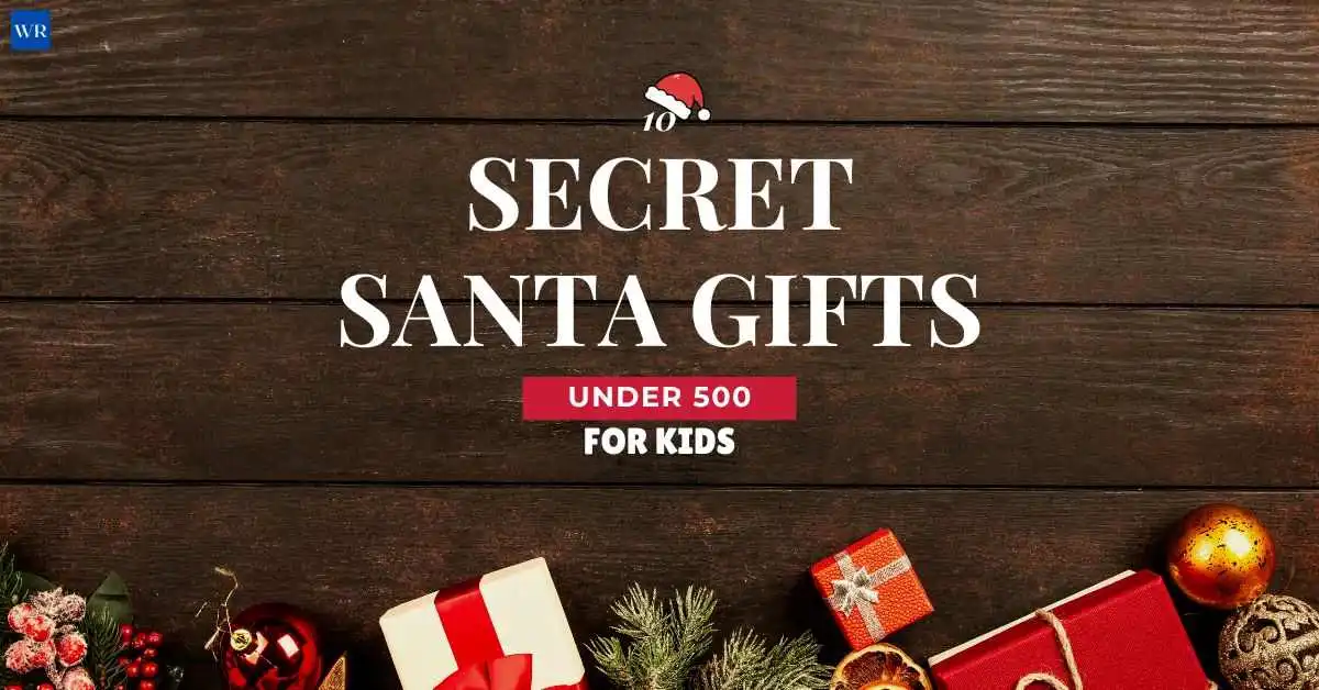 10 Secret Santa Gifts Under 500 That Kids Will Love